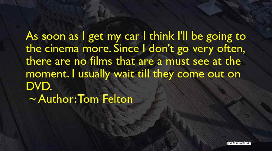 No More Wait Quotes By Tom Felton