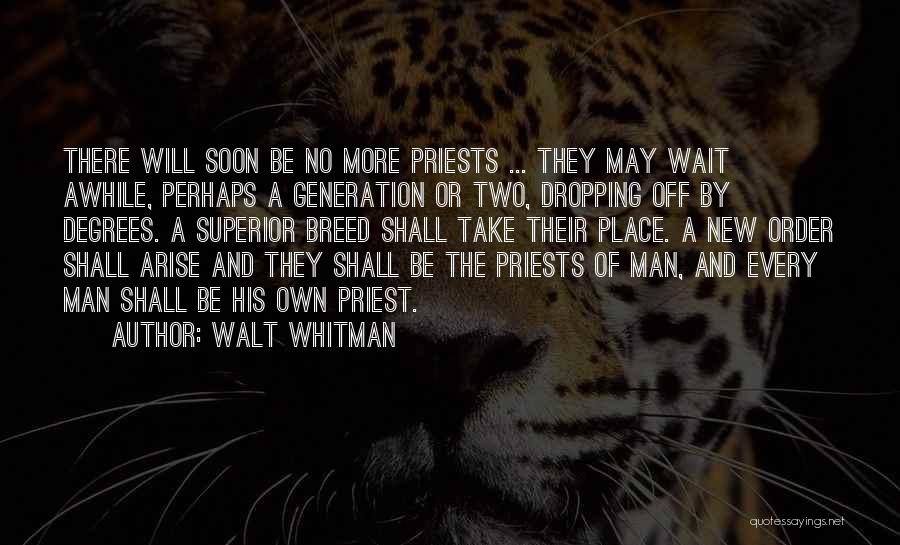 No More Wait Quotes By Walt Whitman