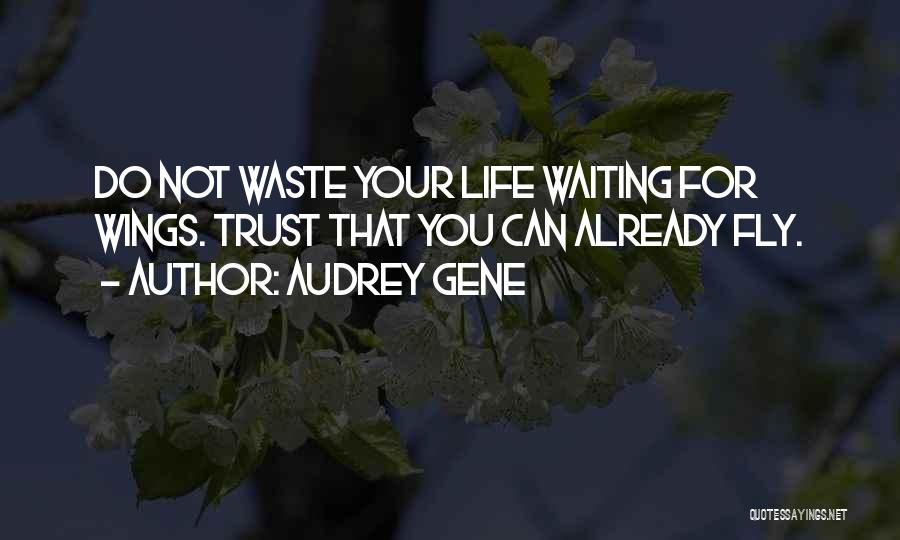 No More Waiting Love Quotes By Audrey Gene