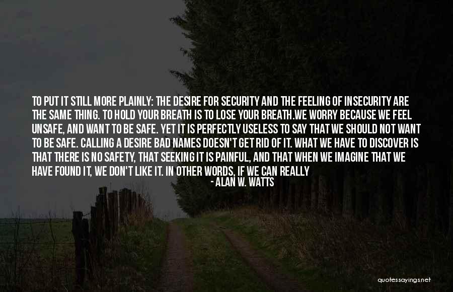 No More Words To Say Quotes By Alan W. Watts