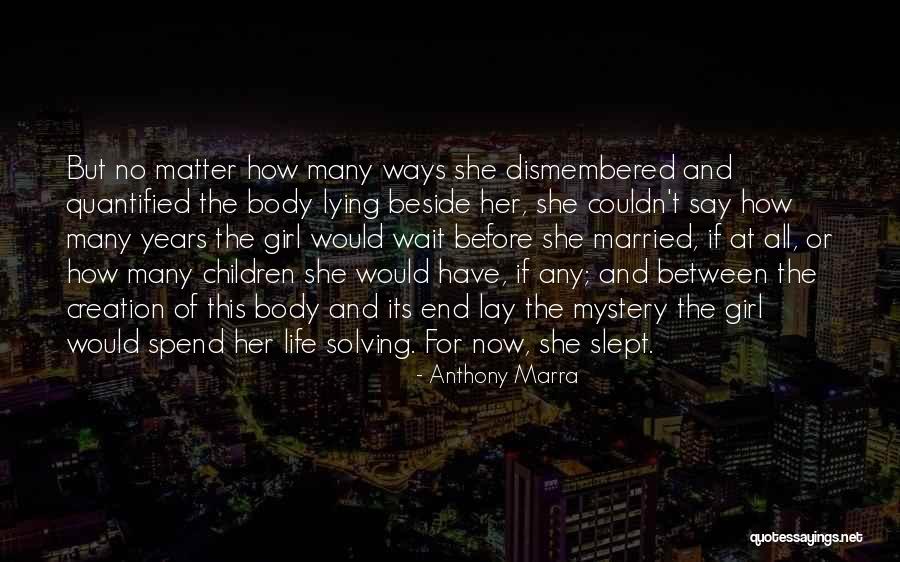 No Mystery Quotes By Anthony Marra No Mystery Quotes By Anthony Marra