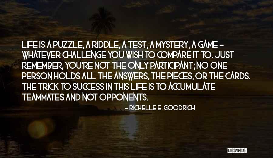 No Mystery Quotes By Richelle E. Goodrich No Mystery Quotes By Richelle E. Goodrich
