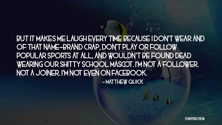 No Name Brand Quotes By Matthew Quick No Name Brand Quotes By Matthew Quick
