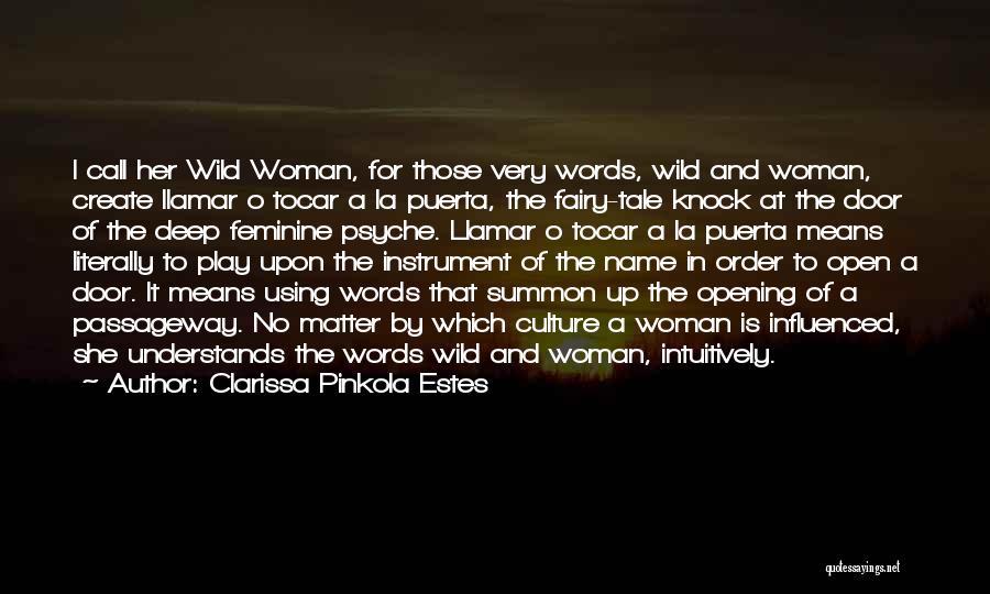 No Name Woman Quotes By Clarissa Pinkola Estes