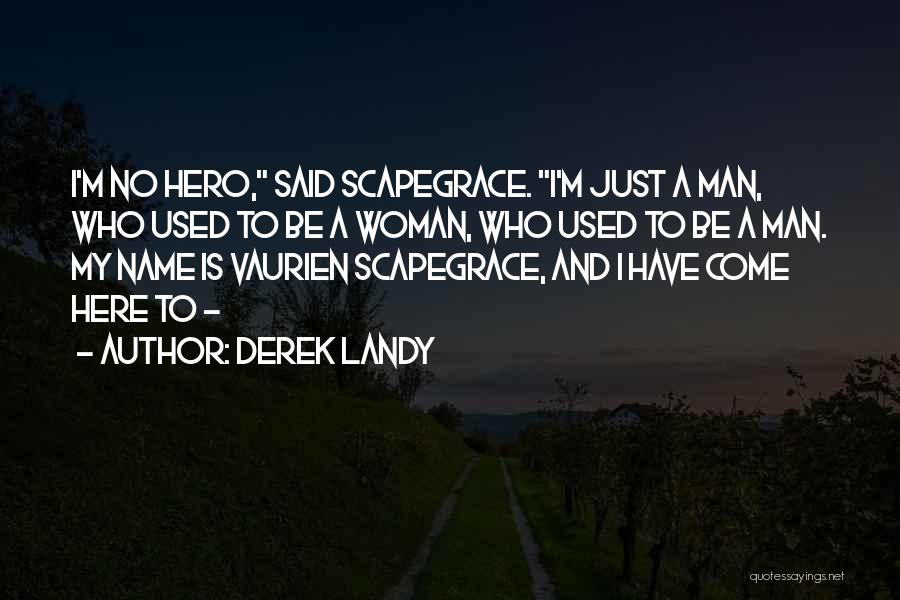 No Name Woman Quotes By Derek Landy