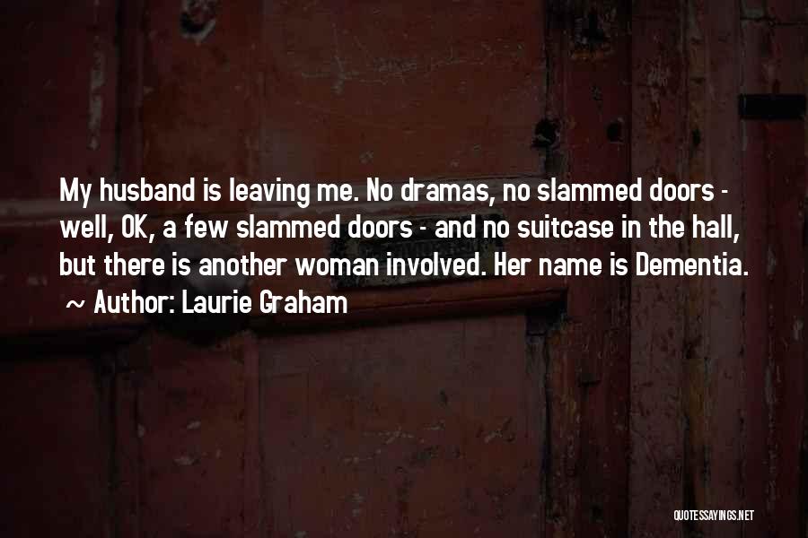 No Name Woman Quotes By Laurie Graham