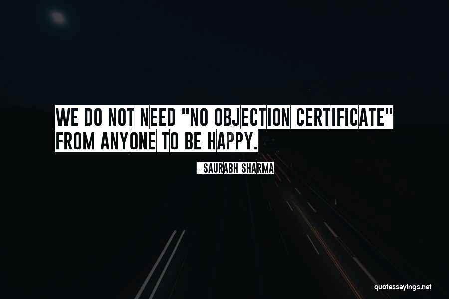 No Need Anyone Quotes By Saurabh Sharma No Need Anyone Quotes By Saurabh Sharma