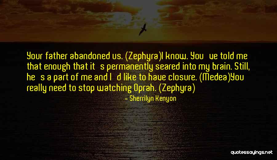 No Need For Closure Quotes By Sherrilyn Kenyon No Need For Closure Quotes By Sherrilyn Kenyon
