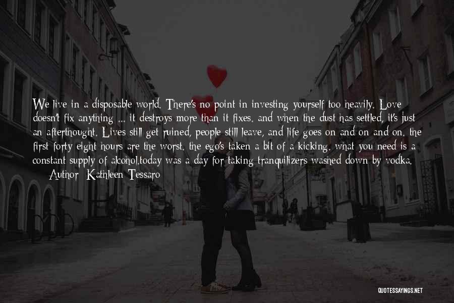 No Need For Love Quotes By Kathleen Tessaro
