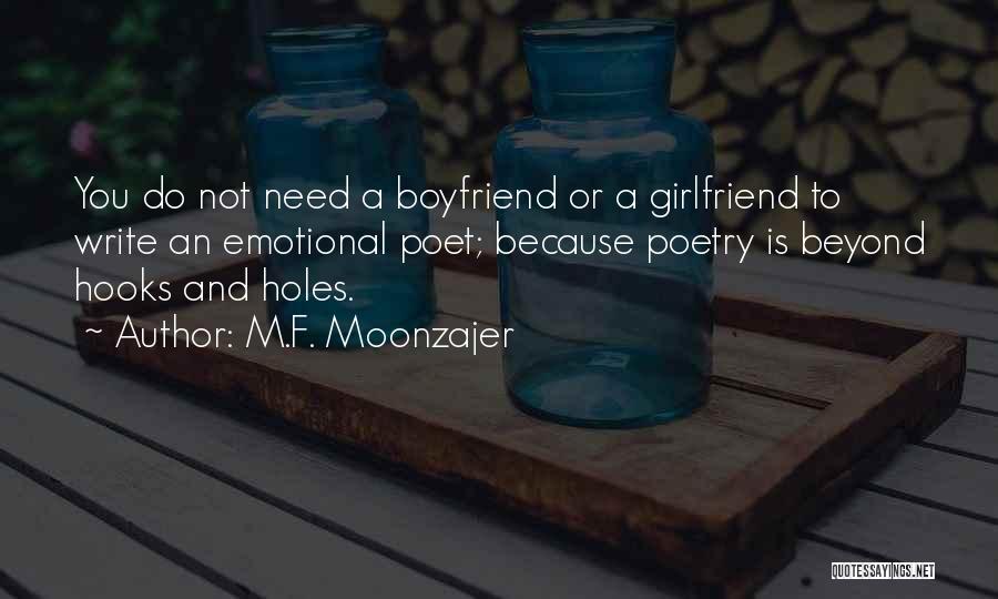 No Need Girlfriend Quotes By M.F. Moonzajer