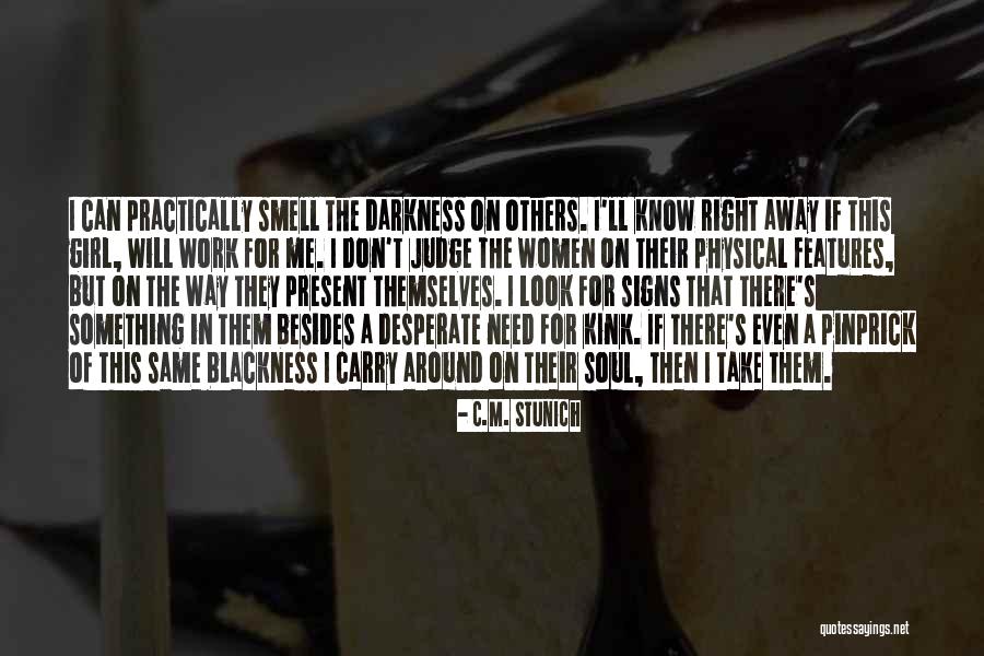 No Need To Judge Quotes By C.M. Stunich No Need To Judge Quotes By C.M. Stunich