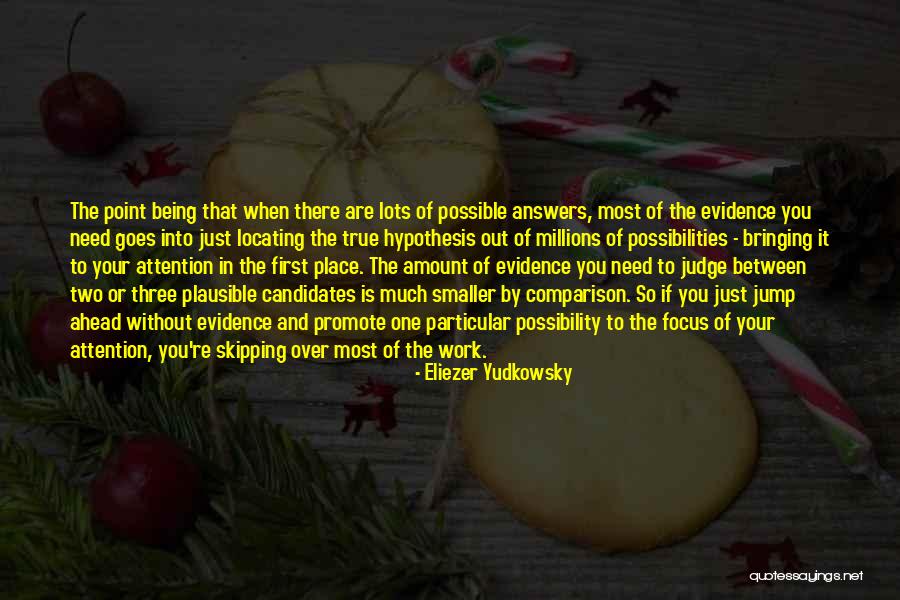 No Need To Judge Quotes By Eliezer Yudkowsky No Need To Judge Quotes By Eliezer Yudkowsky
