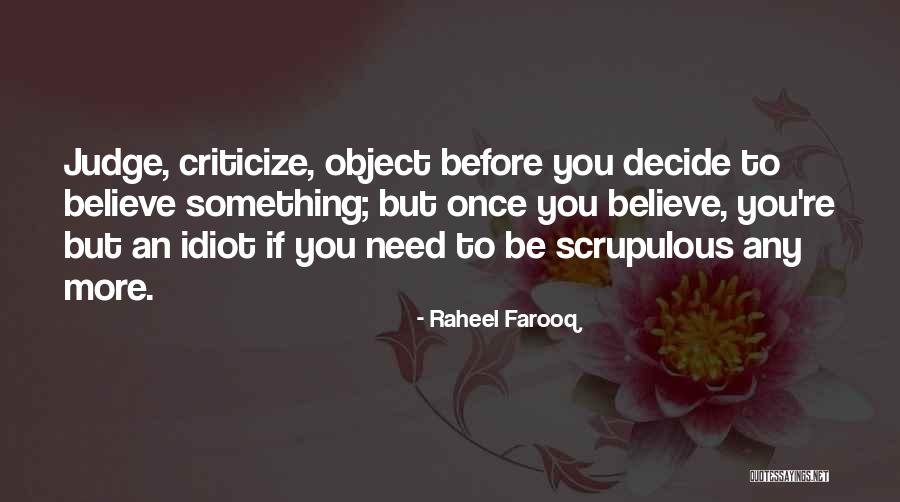 No Need To Judge Quotes By Raheel Farooq No Need To Judge Quotes By Raheel Farooq