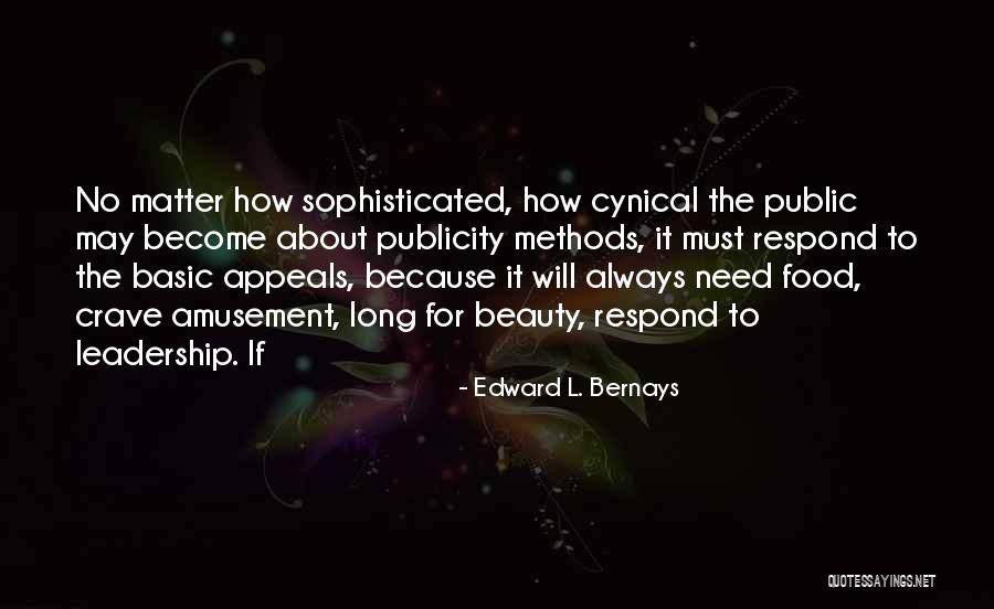 No Need To Respond Quotes By Edward L. Bernays No Need To Respond Quotes By Edward L. Bernays