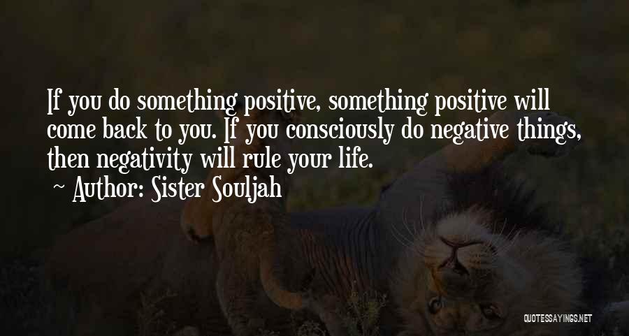 No Negativity In My Life Quotes By Sister Souljah