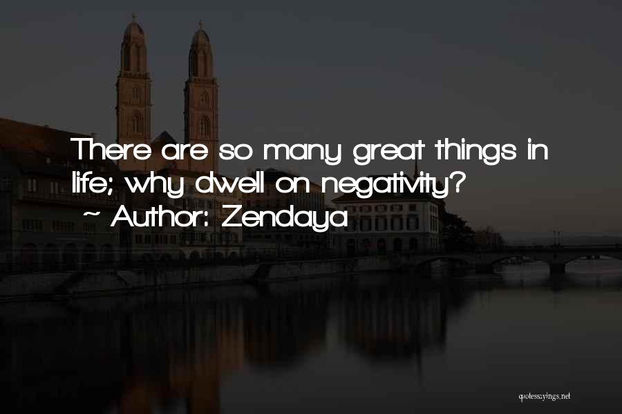 No Negativity In My Life Quotes By Zendaya