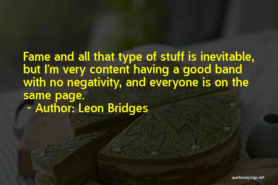 No Negativity Quotes By Leon Bridges