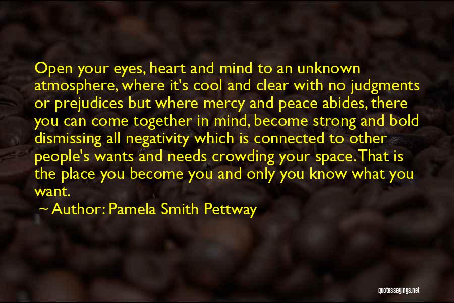 No Negativity Quotes By Pamela Smith Pettway