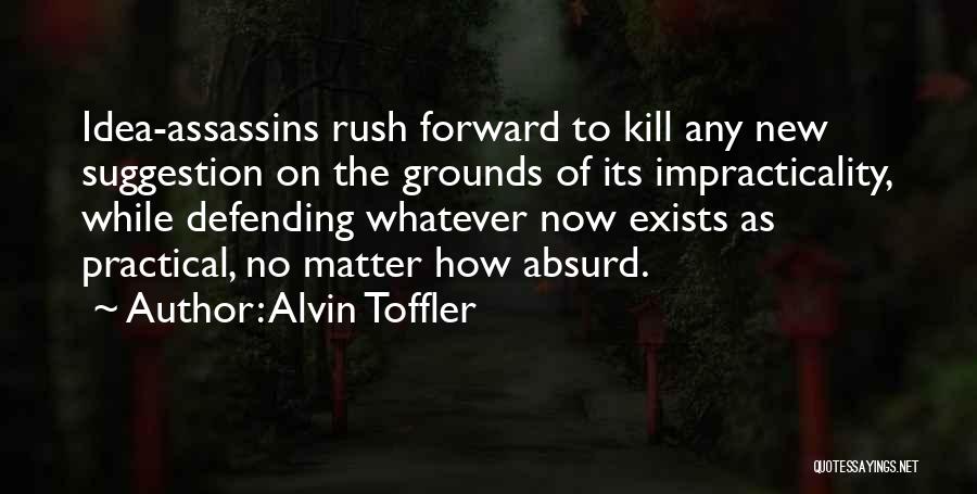 No New Ideas Quotes By Alvin Toffler