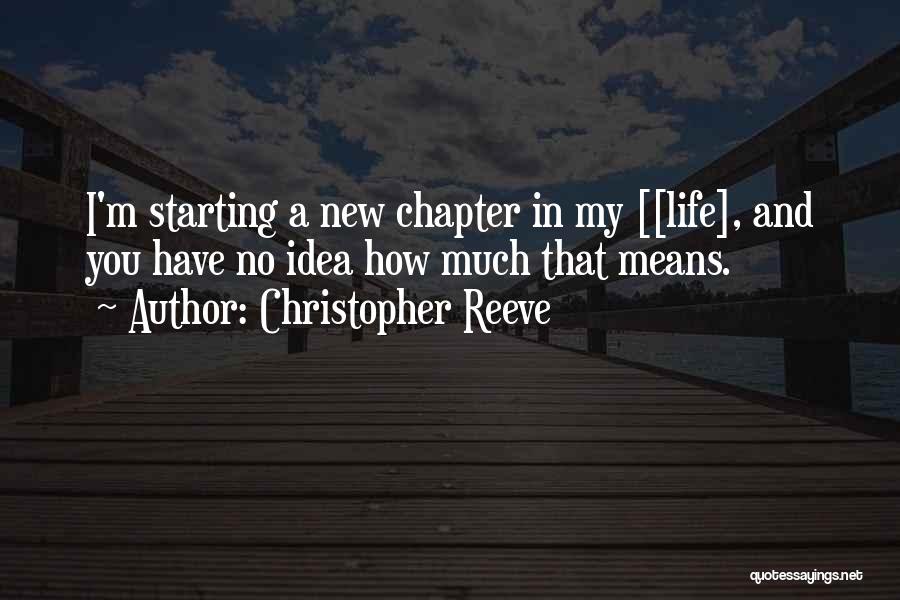 No New Ideas Quotes By Christopher Reeve