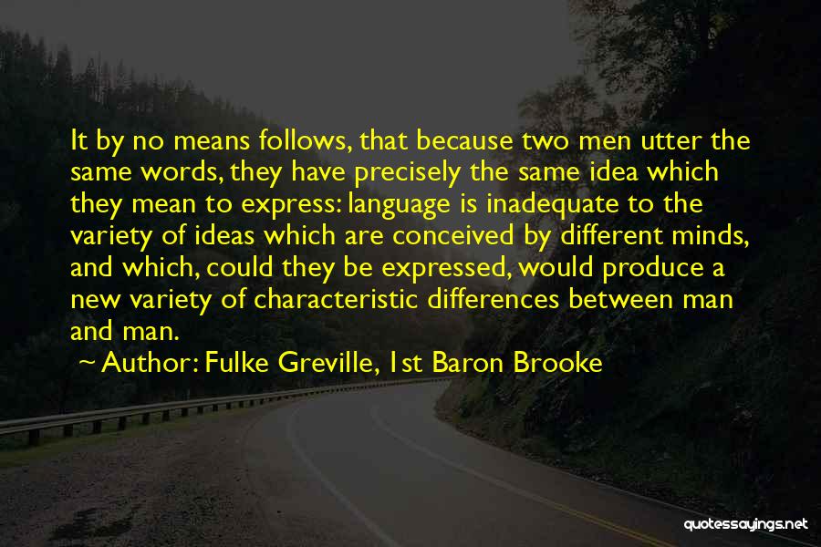 No New Ideas Quotes By Fulke Greville, 1st Baron Brooke