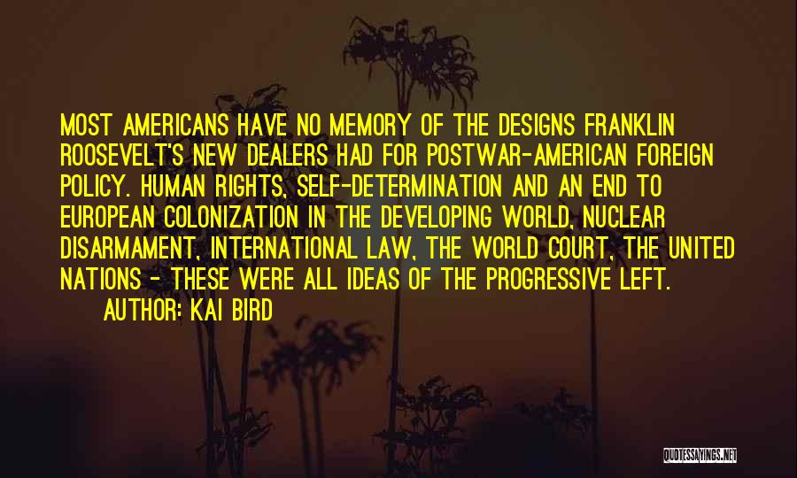 No New Ideas Quotes By Kai Bird