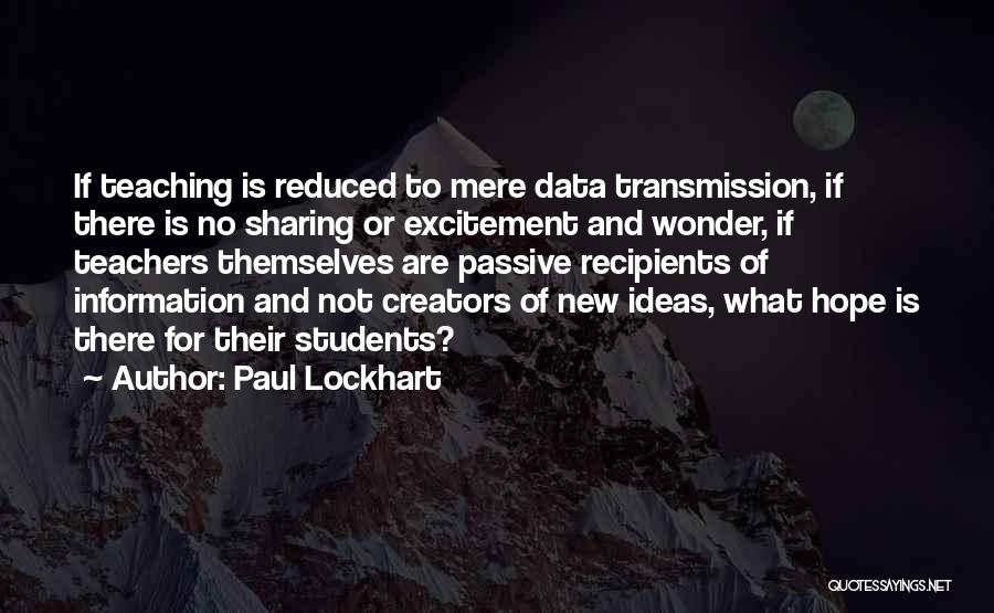 No New Ideas Quotes By Paul Lockhart