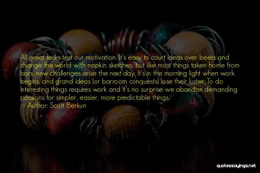 No New Ideas Quotes By Scott Berkun