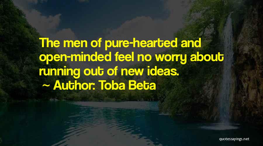 No New Ideas Quotes By Toba Beta