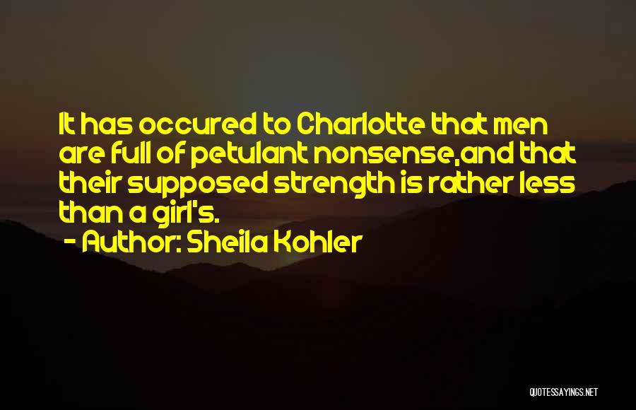 No Nonsense Girl Quotes By Sheila Kohler