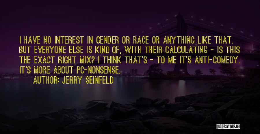 No Nonsense Quotes By Jerry Seinfeld