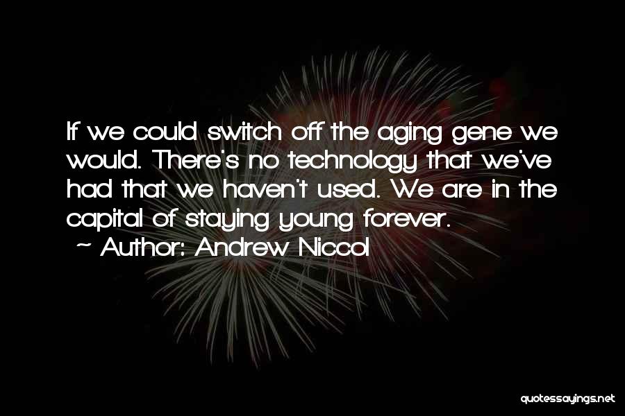 No Off Switch Quotes By Andrew Niccol