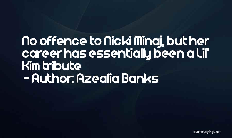 No Offence Quotes By Azealia Banks