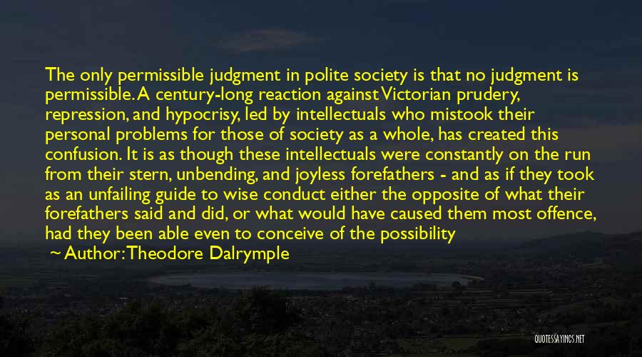 No Offence Quotes By Theodore Dalrymple