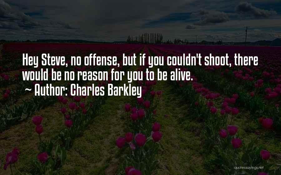 No Offense Quotes By Charles Barkley