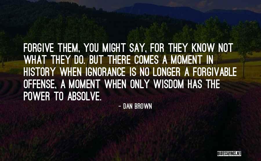 No Offense Quotes By Dan Brown No Offense Quotes By Dan Brown
