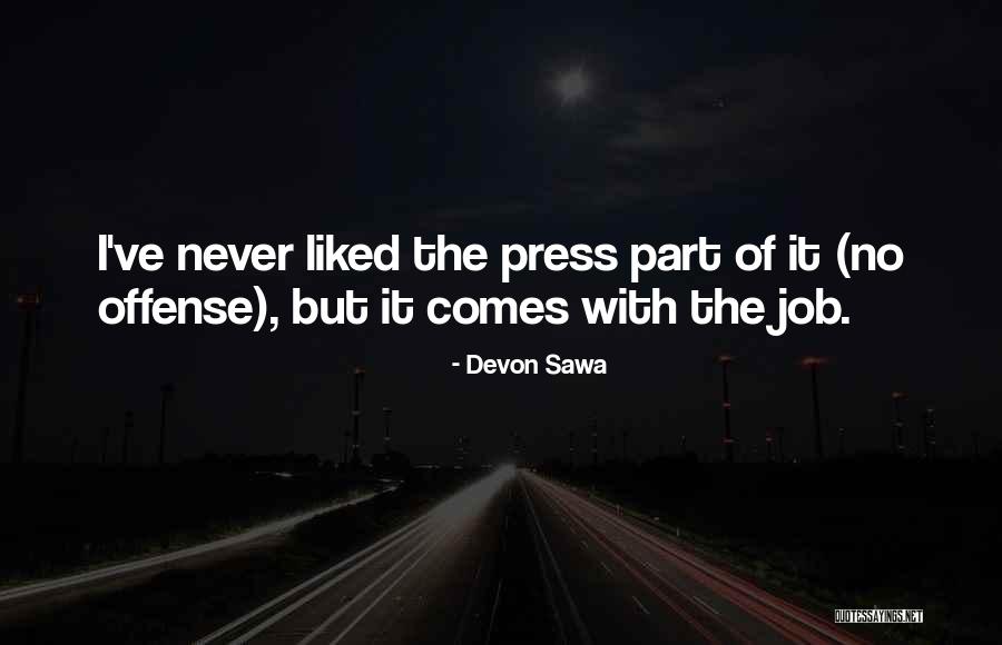 No Offense Quotes By Devon Sawa No Offense Quotes By Devon Sawa