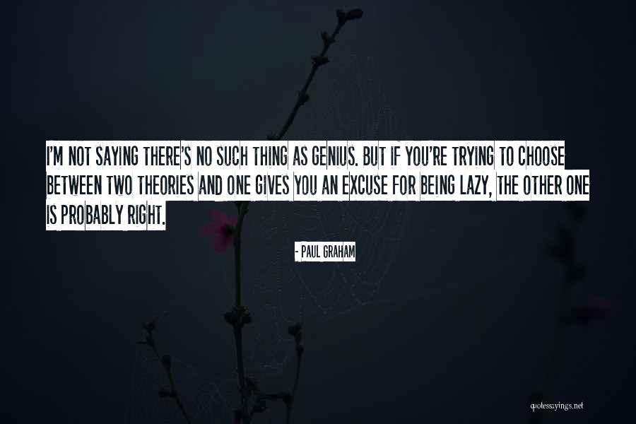 No One Being There For You Quotes By Paul Graham No One Being There For You Quotes By Paul Graham