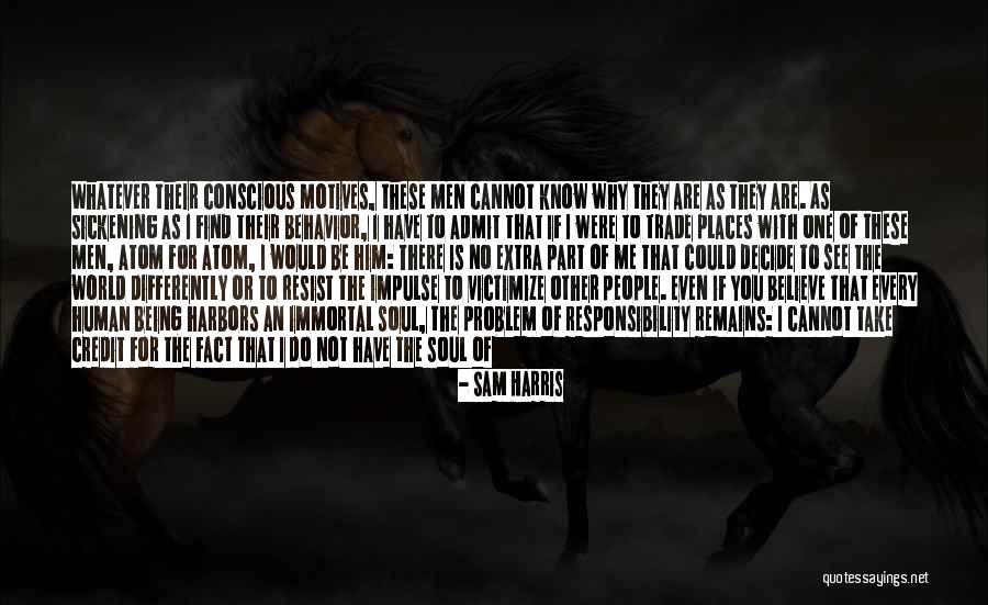 No One Being There For You Quotes By Sam Harris No One Being There For You Quotes By Sam Harris