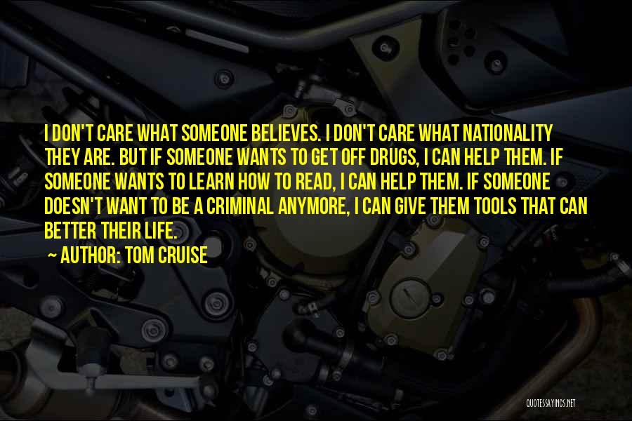No One Believes In Me Anymore Quotes By Tom Cruise