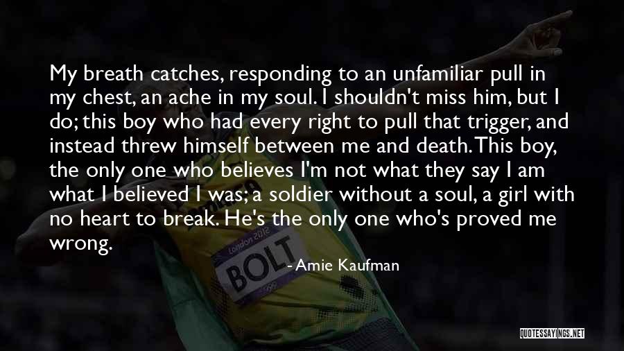 No One Believes Me Quotes By Amie Kaufman No One Believes Me Quotes By Amie Kaufman