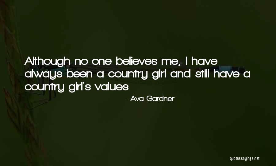 No One Believes Me Quotes By Ava Gardner No One Believes Me Quotes By Ava Gardner