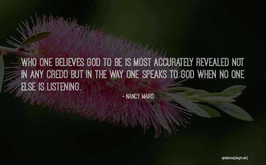 No One Believes Quotes By Nancy Mairs No One Believes Quotes By Nancy Mairs