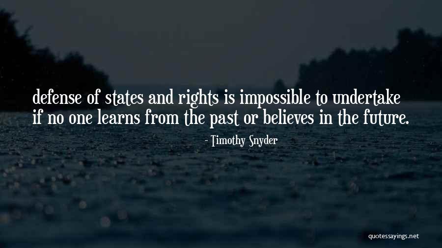 No One Believes Quotes By Timothy Snyder No One Believes Quotes By Timothy Snyder