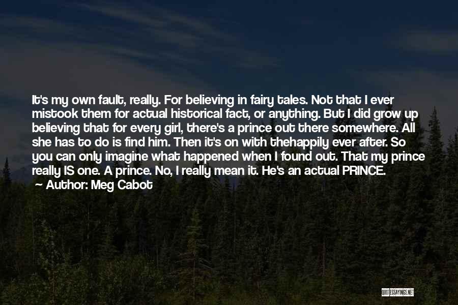 No One Believing In You Quotes By Meg Cabot