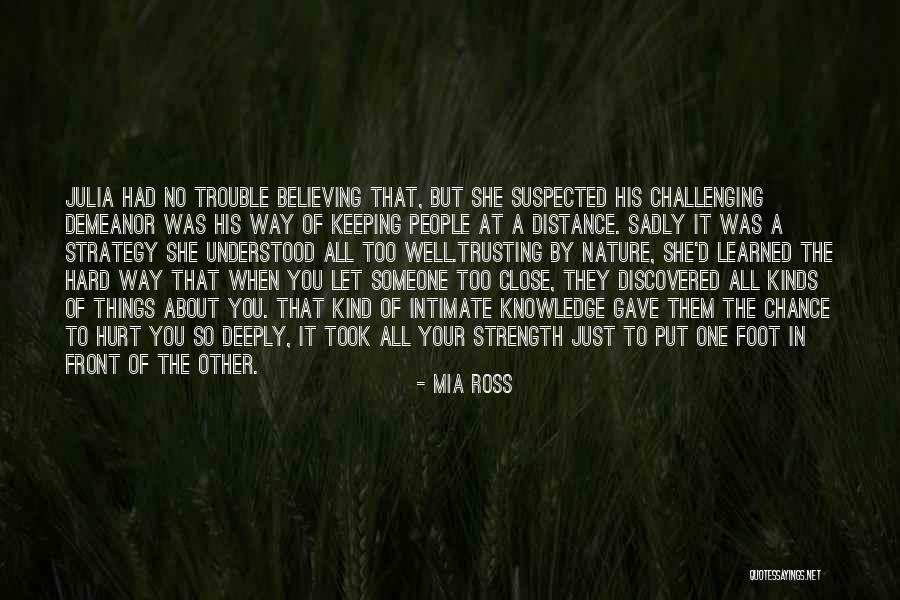 No One Believing You Quotes By Mia Ross No One Believing You Quotes By Mia Ross