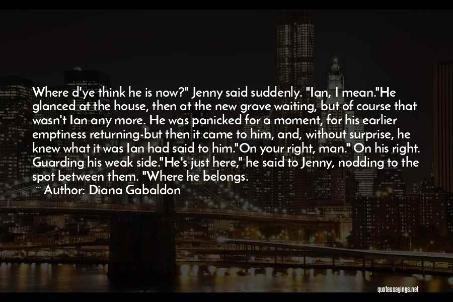 No One Belongs Here More Than You Quotes By Diana Gabaldon