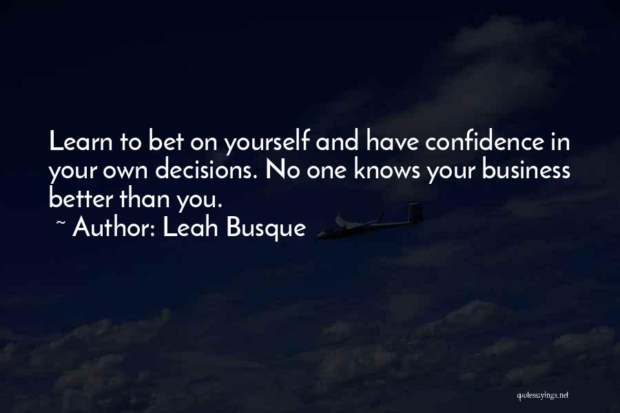 No One Better Than You Quotes By Leah Busque