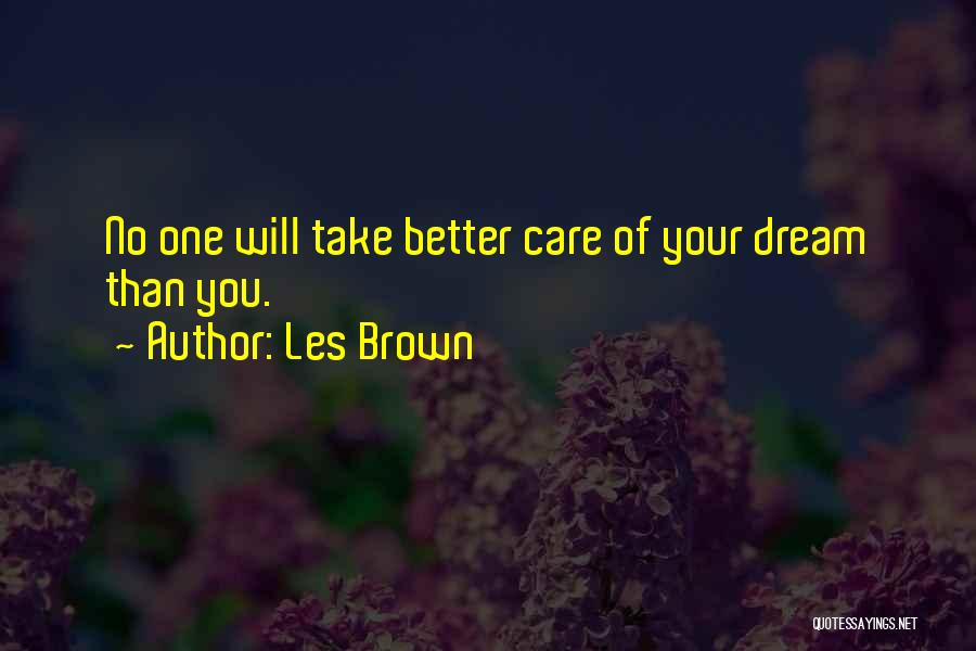 No One Better Than You Quotes By Les Brown