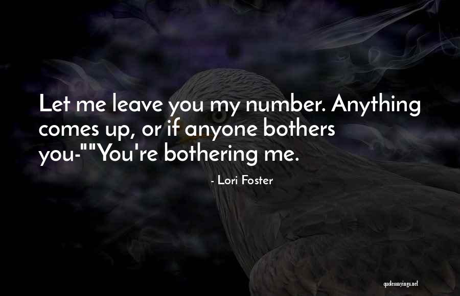 No One Bothering With You Quotes By Lori Foster No One Bothering With You Quotes By Lori Foster